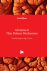 Advances in Plant Defense Mechanisms - Book
