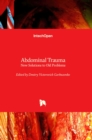 Abdominal Trauma : New Solutions to Old Problems - Book