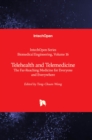 Telehealth and Telemedicine : The Far-Reaching Medicine for Everyone and Everywhere - Book