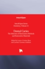 Dental Caries : The Selection of Restoration Methods and Restorative Materials - Book