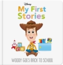 Disney My First Stories: Woody Goes Back to School - Book