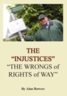 The "Injustices" : "The Wrongs of Rights of Way" - Book