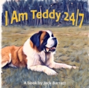 I Am Teddy 24/7 - Book