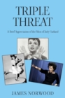 Triple Threat : A Brief Appreciation of the Films of Judy Garland - Book
