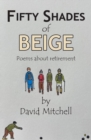 Fifty Shades of Beige : Poems about retirement - Book
