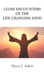 Close Encounters of the Life Changing Kind - Book