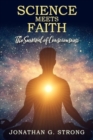 Science Meets Faith : The Survival Of Consciousness - Book
