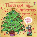 That's Not My Christmas Tree... : A Christmas Book for Babies and Toddlers - Book