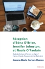 Reception d'Edna O'Brien, Jennifer Johnston, et Nuala O'Faolain : Clubs de lecture et forums en ligne / France, Irlande, Royaume-Uni et Etats-Unis - eBook