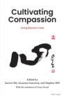Cultivating Compassion : Going beyond crises - Book