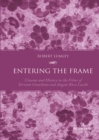 Entering the Frame : Cinema and History in the Films of Yervant Gianikian and Angela Ricci Lucchi - eBook