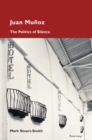 Juan Munoz : The Politics of Silence - Book