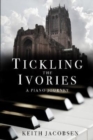 Tickling the Ivories : A Piano Journey - Book