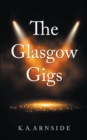 The Glasgow Gigs - eBook