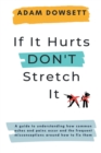 If It Hurts, Don't Stretch It - eBook
