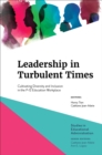 Leadership in Turbulent Times : Cultivating Diversity and Inclusion in the P-12 Education Workplace - eBook