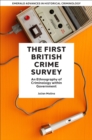 The First British Crime Survey : An Ethnography of Criminology within Government - eBook