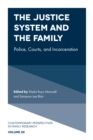 The Justice System and the Family : Police, Courts, and Incarceration - eBook