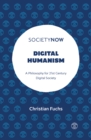 Digital Humanism : A Philosophy for 21st Century Digital Society - eBook