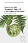 Improving the Relational Space of Curriculum Realisation : Social Network Interventions - eBook