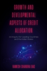 Growth and Developmental Aspects of Credit Allocation : An Inquiry for Leading Countries and the Indian States - eBook