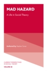 Mad Hazard : A Life in Social Theory - Book