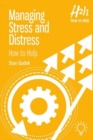Managing Stress and Distress : How to Help - Book