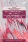 International Legal and Ethical Perspectives on Uterus Transplantation - eBook