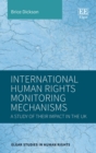 International Human Rights Monitoring Mechanisms : A Study of Their Impact in the UK - eBook