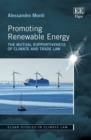 Promoting Renewable Energy : The Mutual Supportiveness of Climate and Trade Law - eBook