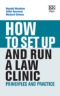 How to Set up and Run a Law Clinic : Principles and Practice - eBook