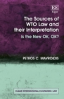 Sources of WTO Law and their Interpretation : Is the New OK, OK? - eBook