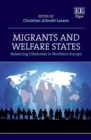 Migrants and Welfare States : Balancing Dilemmas in Northern Europe - eBook