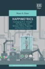 Happimetrics : Leveraging AI to Untangle the Surprising Link Between Ethics, Happiness and Business Success - eBook