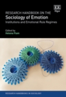 Research Handbook on the Sociology of Emotion : Institutions and Emotional Rule Regimes - eBook