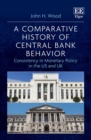 Comparative History of Central Bank Behavior : Consistency in Monetary Policy in the US and UK - eBook