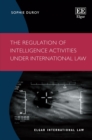 Regulation of Intelligence Activities under International Law - eBook