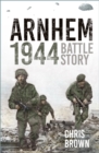 Arnhem 1944 : Battle Story - Book