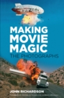 Making Movie Magic: The Photographs - Book