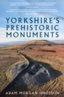 Yorkshire's Prehistoric Monuments - Book