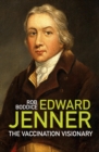 Edward Jenner : The Vaccination Visionary - Book