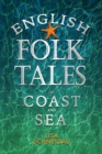 English Folk Tales of Coast and Sea - Book