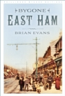 Bygone East Ham - Book