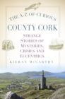The A-Z of Curious County Cork - eBook
