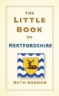 The Little Book of Hertfordshire - Book