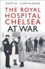 The Royal Hospital Chelsea at War - eBook