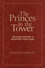 The Princes in the Tower (special edition) : Solving History's Greatest Cold Case - Book