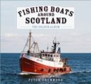 Fishing Boats Around Scotland: The Colour Album - Book