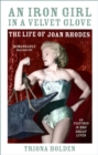 An Iron Girl in a Velvet Glove : The Life of Joan Rhodes - Book