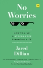 No Worries : How to live a stress free financial life - eBook